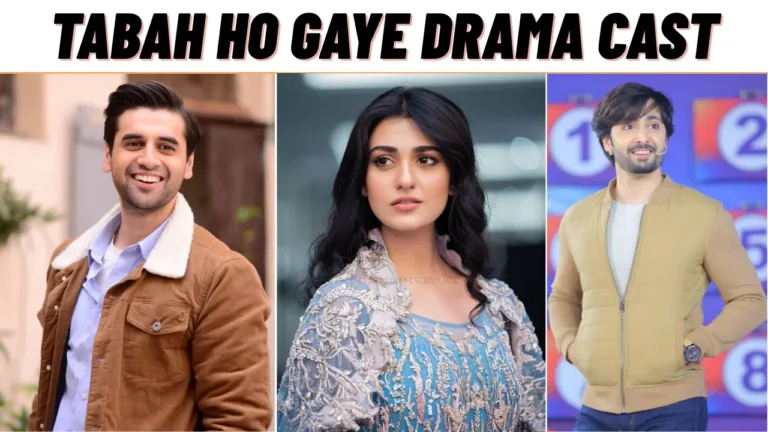 Tabah Ho Gaye Drama Cast